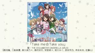 Miniatura de "【アイドルマスター】「Take me☆Take you」(歌：THE IDOLM@STER CINDERELLA GIRLS!!)"