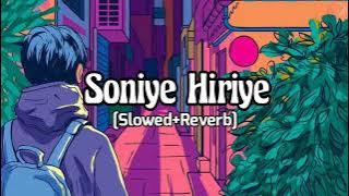 Soniye Hiriye (Slowed Reverb)