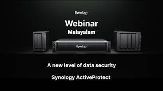 Synology Backup | Ransomware Protection | ഡാറ്റ സുരക്ഷ ഇനി എളുപ്പം | Synology Webinar Malayalam