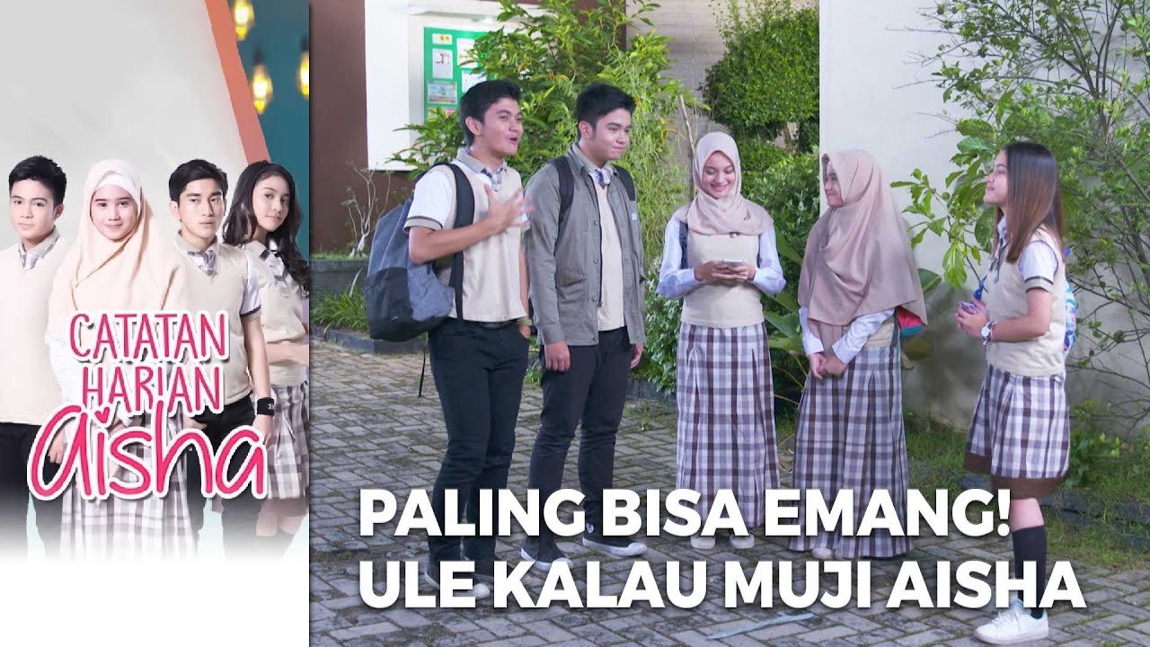 PALING BISA EMANG! Ule Kalau Udah Muji Aisha - CATATAN HARIAN AISHA