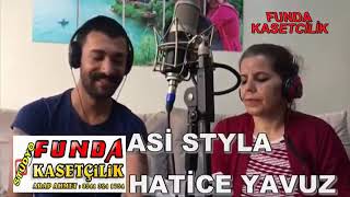 Asi Styla hatice yavuz gelmeyecek Studio FUNDA KASETCİLİK Yönetmen Arap AHMET