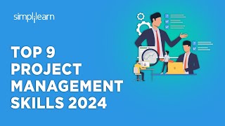 🔥 Top 9 Project Management Skills 2024 | Project Management Skills | Project Manager | Simplilearn