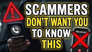 Everything Scammers Don’t Want You to Know