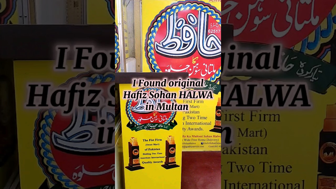 I found original Hafiz Sohan HALWA in Multan 