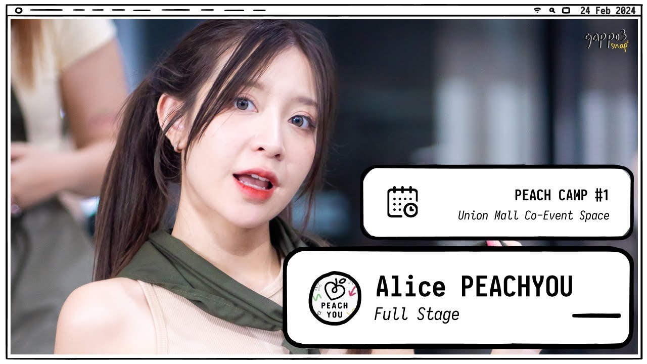 240224 Alice PEACH YOU - Full Stage - PEACH CAMP #1 Union Mall Co-Event