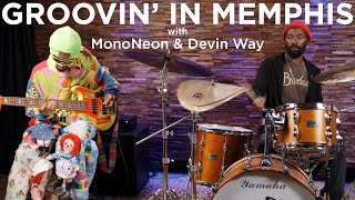 Groovin' In Memphis with MonoNeon & Devin Way