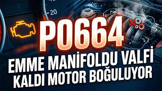 P0664 Obd2 Hata Kodu Çözümü - Emme Manifoldu Valf Arızası