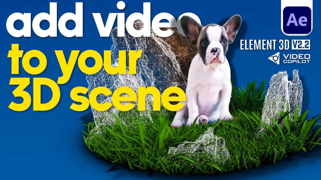 The ULTIMATE Guide to Adding Video into Your 3D Scene with Element 3D ...