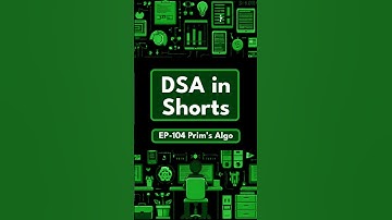 DSA in Shorts | EP-104: Prim’s Algorithm | MST