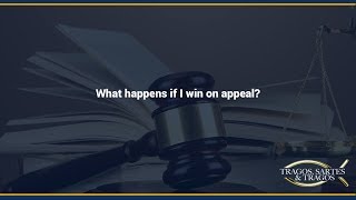 What happens if I win on appeal