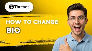 How to Change Bio in Threads [2026 Full Guide]