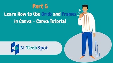 Learn How to Use Grids and Frames in Canva - Canva Tutorial
