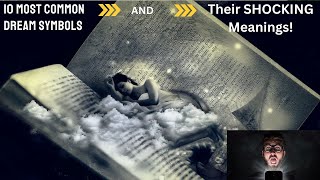 10 Most Common Dream Symbols and Their SHOCKING Meanings!