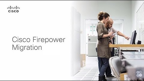 Firepower Migrations