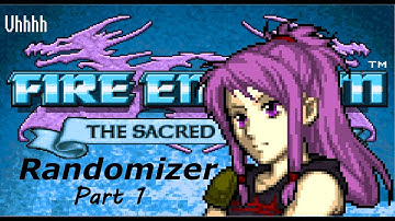 Uhhhh, Fire Emblem: Sacred Stones Randomizer, Part 1