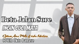 BETA JALAN SORE ingin cuci mata|VERSION MUSIK TIMOR|COVER OKTO BANASE|MUSIK Arr.EKHA OPAT