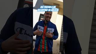 ASÍ TRATAN A UN ARGENTINO EN ARGELIA 🇩🇿🇦🇷