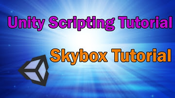 Unity3d Skybox Tutorial