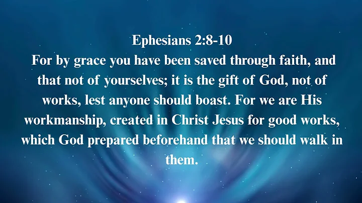 “Saved by Grace for Good Works: Ephesians 2:8-10