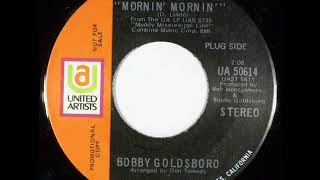 Watch Bobby Goldsboro Mornin Mornin video