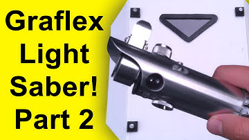 Graflex Lightsaber (Part 2)