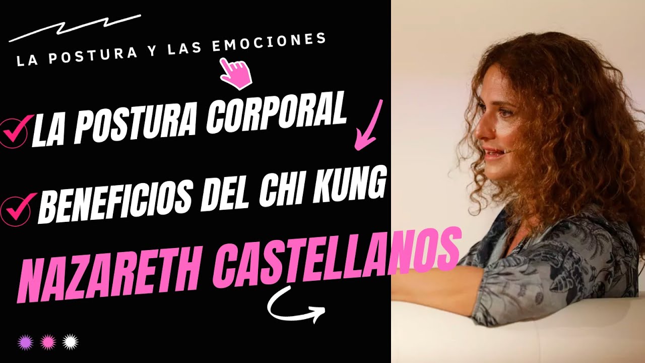 🧠 🧐 LA POSTURA CORPORAL Y LOS BENEFICIOS DEL CHI KUNG EN EL CEREBRO  Dra Nazareth Castellanos
