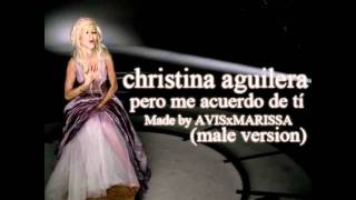 Video thumbnail of "christina aguilera - pero me acuerdo de tí (male version)"