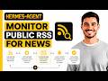 How To Monitor Public RSS Feeds Using Hermes Agent (Full Guide)
