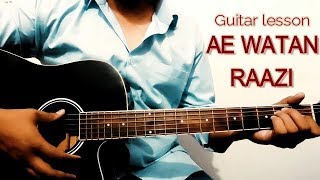 AE Watan || Raazi || Arijit Singh || Guitar Cover  || Easy guitar lesson chords and strumming for chords