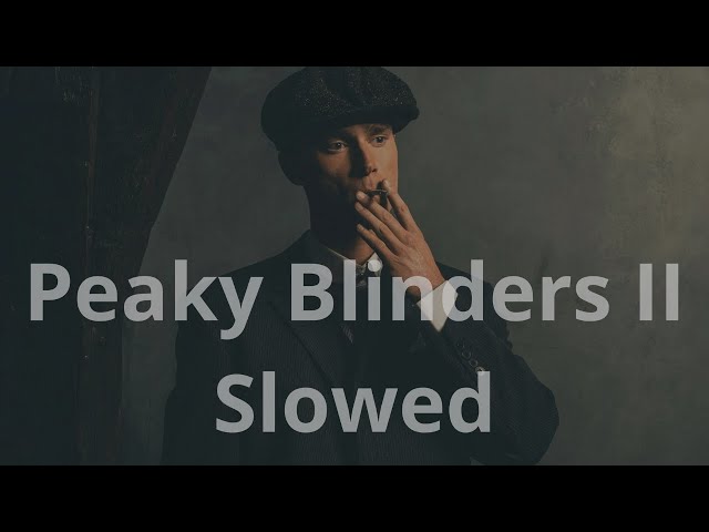 JM VI - Peaky Blinders II - Slowed (Official Audio Visualizer)