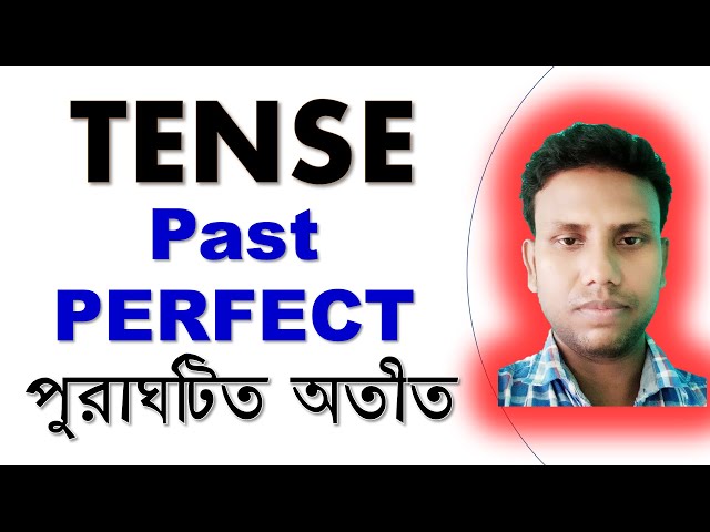 Past Perfect Tense in English Grammar in Bengali Language || past perfect tense rules and uses class=