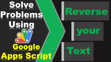 How to Reverse Text in Google Sheets using Google Apps Script