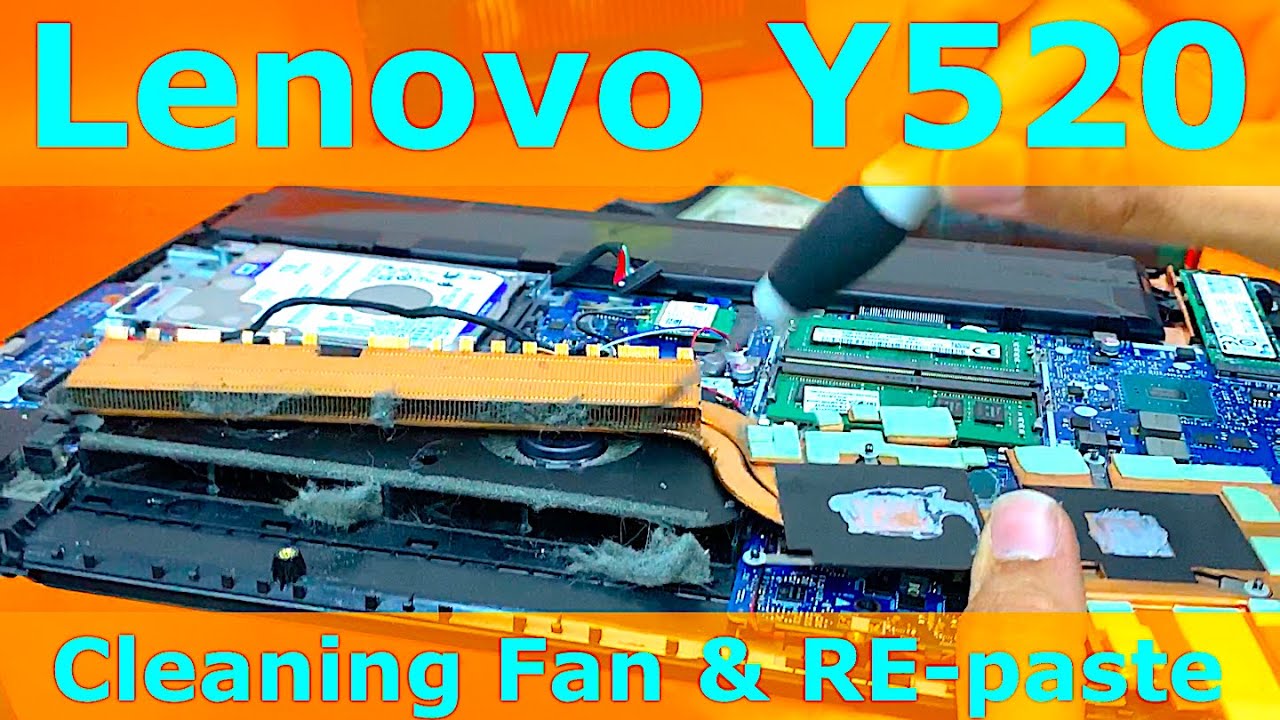 Lenovo Y520 | Cleaning fan & Re-paste of - YouTube