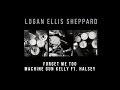forget me too (Machine Gun Kelly ft Halsey drum cover) - Logan Ellis Sheppard