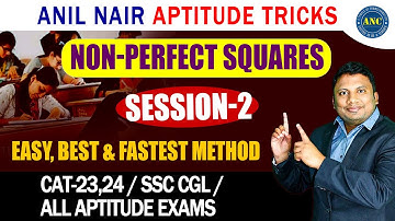 Non Perfect Squares ( Session- 2 ) || CAT 2023 || ANIL NAIR || Download ANC App | @anilnairclasses