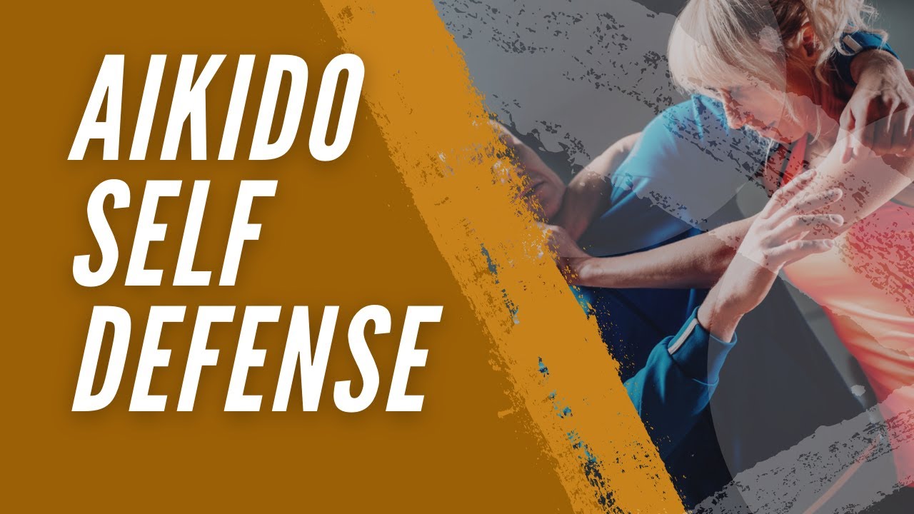 Aikido Self Defense YouTube