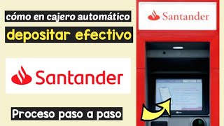 How to make a deposit at a Santander ATM without a card Santander Add Money ATM
