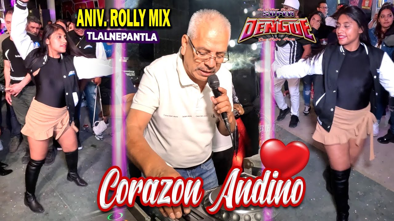 ❤️ EL CORAZON ANDINO - SALSA SONIDO SUPER DENGUE - ANIV ROLLYMIX - TLALNEPANTLA 2025