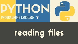 Reading Files | Python | Tutorial 28