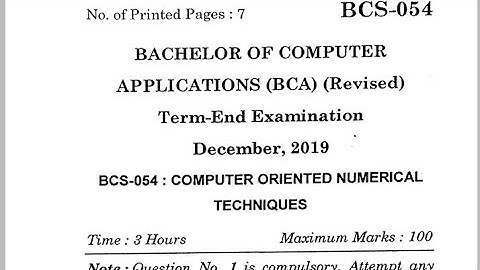 IGNOU BCA (BCS-54) December 2019 question papers || Computer Oriented Numerical Techniques||.