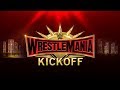 WrestleMania 35 Kickoff: April 7, 2019