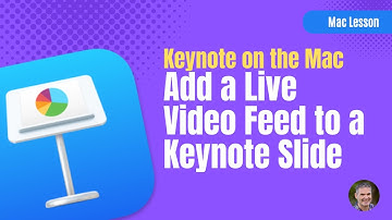 How to Add a Live Video Feed to a Keynote Slide on the Mac