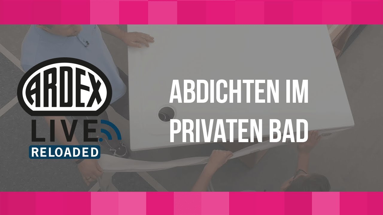 Abdichten im privaten Bad | ARDEX-Live Reloaded - YouTube