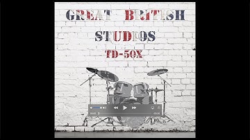 ’Great British Studios’ for Roland TD-50X Video 2