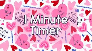 1 Minute Timer - Valentine's Day Hearts - Love Day - Valentine's - Chill Timer - Calm Ending Chime