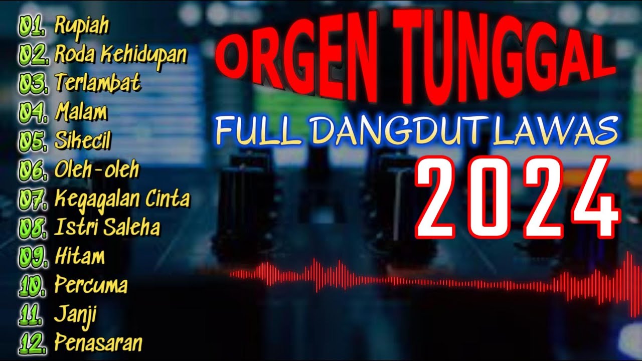 ORGEN TUNGGAL ALBUM RUPIAH, RODA KEHIDUPAN LAGU LAWAS MANTAP JDA MUSIK 2024