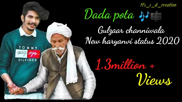 Dada pota gulzar channiwala New haryanvi WhatsApp status 2020|| latest new haryanvi song status 2020