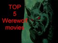 Morbid visions top 5 werewolf movies