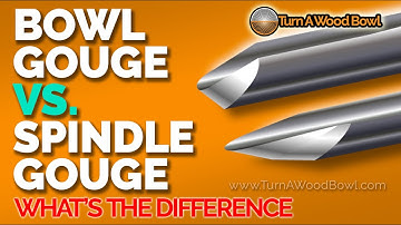 Bowl Gouge Vs Spindle Gouge Woodturning Tools Compared Video