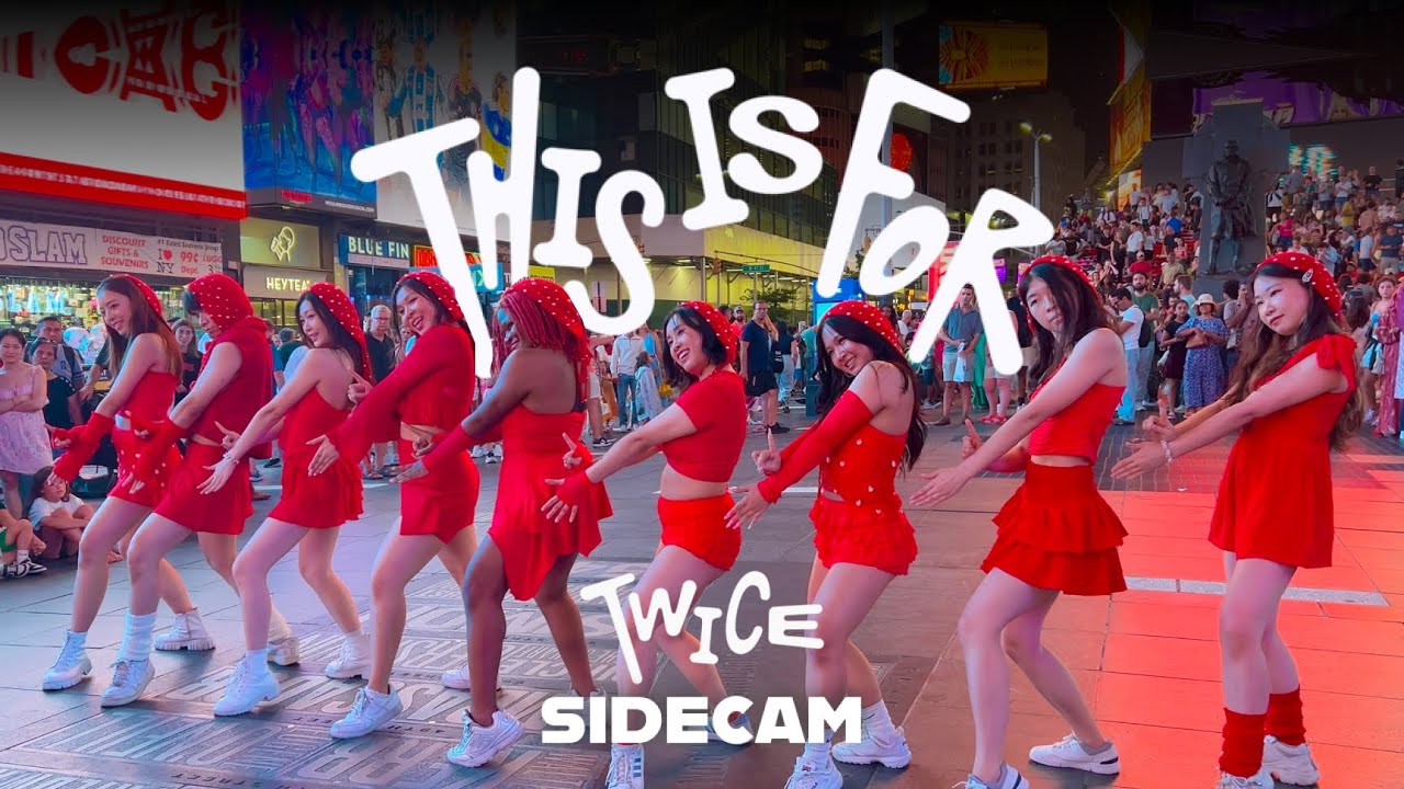 KPOP IN PUBLIC NYC - SIDECAM] TWICE (트와이스) - 'THIS IS